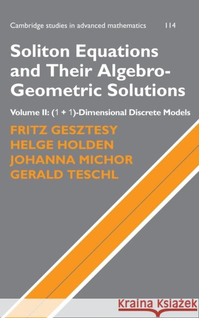 Soliton Equations and Their Algebro-Geometric Solutions: Volume 2, (1+1)-Dimensional Discrete Models F. Gesztesy H. Holden Fritz Gesztesy 9780521753081 Cambridge University Press