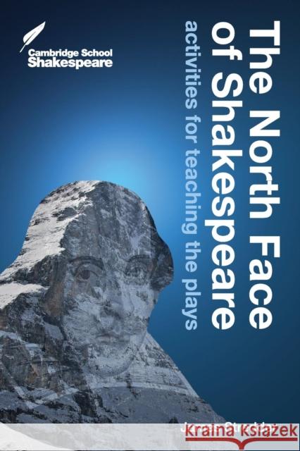 The North Face of Shakespeare Stredder, James 9780521756365 0