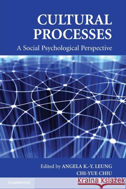 Cultural Processes Leung, Angela K. -Y 9780521758413 Cambridge University Press