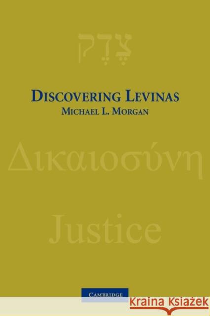 Discovering Levinas Michael L. Morgan 9780521759687 CAMBRIDGE UNIVERSITY PRESS