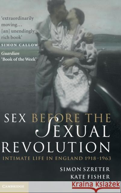 Sex Before the Sexual Revolution Szreter, Simon 9780521760041