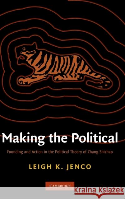 Making the Political Jenco, Leigh K. 9780521760607