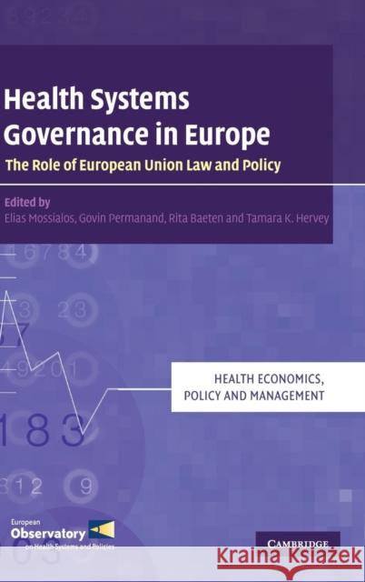 Health Systems Governance in Europe Mossialos, Elias 9780521761383 Cambridge University Press