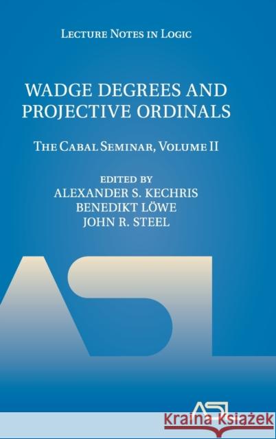 Wadge Degrees and Projective Ordinals Kechris, Alexander S. 9780521762038 0
