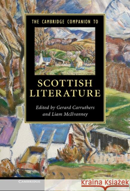 The Cambridge Companion to Scottish Literature Gerrard Carruthers 9780521762410 0