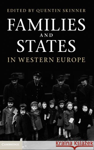 Families and States in Western Europe Quentin Skinner 9780521762571
