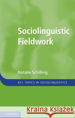 Sociolinguistic Fieldwork Natalie Schilling 9780521762922