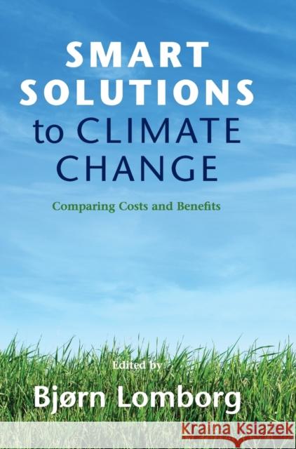 Smart Solutions to Climate Change Lomborg, Bjørn 9780521763424 Cambridge University Press