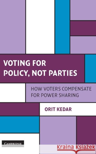 Voting for Policy, Not Parties Kedar, Orit 9780521764575 0