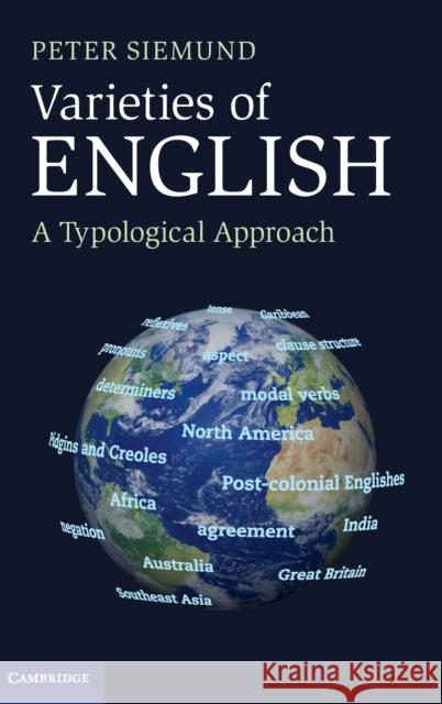 Varieties of English: A Typological Approach Siemund, Peter 9780521764964 0