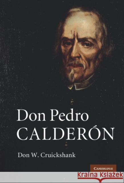 Don Pedro Calderón Cruickshank, Don W. 9780521765152 Cambridge University Press