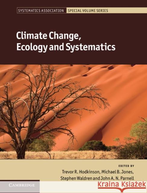 Climate Change, Ecology and Systematics Trevor Hodkinson 9780521766098 0