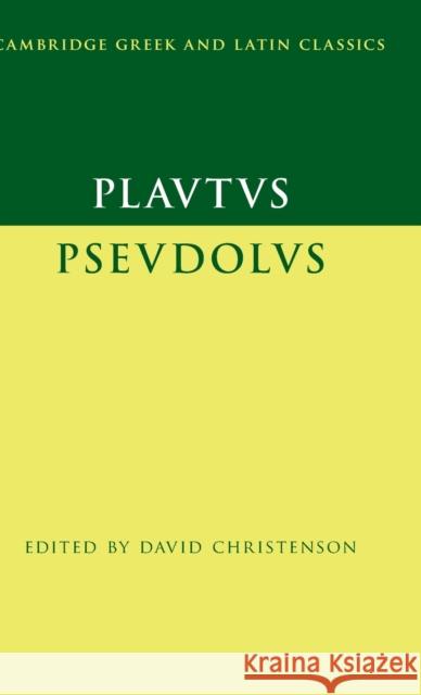 Plautus: Pseudolus David Christenson 9780521766241