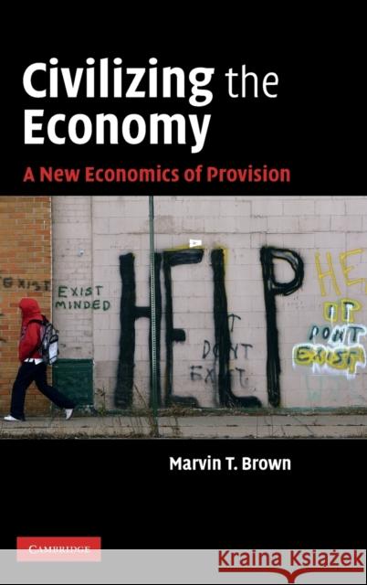 Civilizing the Economy Brown, Marvin T. 9780521767323