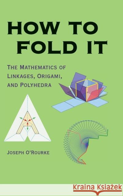 How to Fold It O'Rourke, Joseph 9780521767354 Cambridge University Press