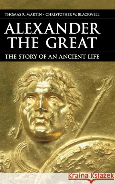 Alexander the Great Martin, Thomas R. 9780521767484 Cambridge University Press