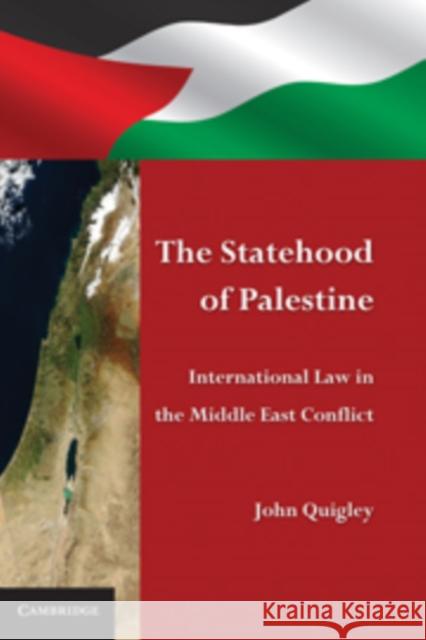 The Statehood of Palestine Quigley, John 9780521768115