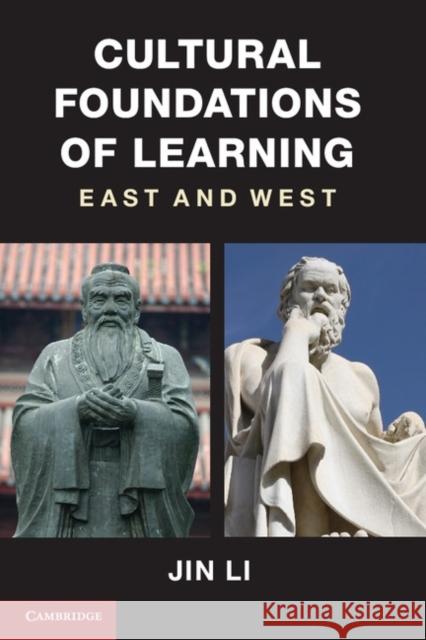 Cultural Foundations of Learning: East and West Li, Jin 9780521768290 Cambridge University Press