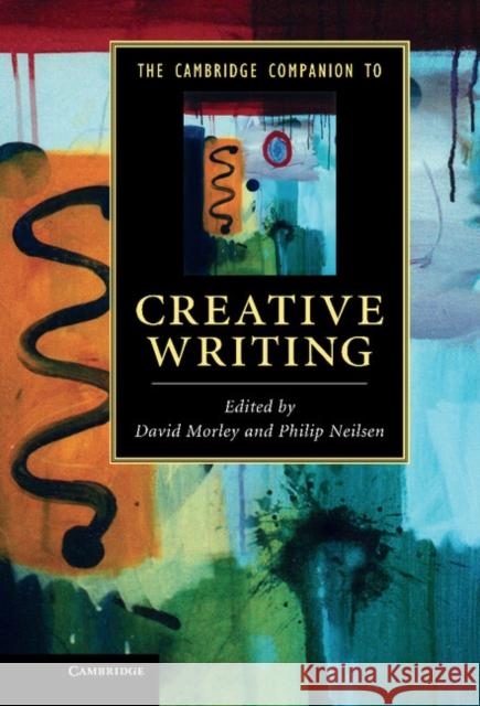 The Cambridge Companion to Creative Writing David Morley 9780521768498