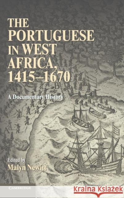 The Portuguese in West Africa, 1415-1670 Newitt, Malyn 9780521768948