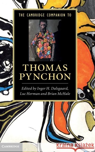 The Cambridge Companion to Thomas Pynchon Inger H. Dalsgaard Luc Herman Brian McHale 9780521769747 Cambridge University Press