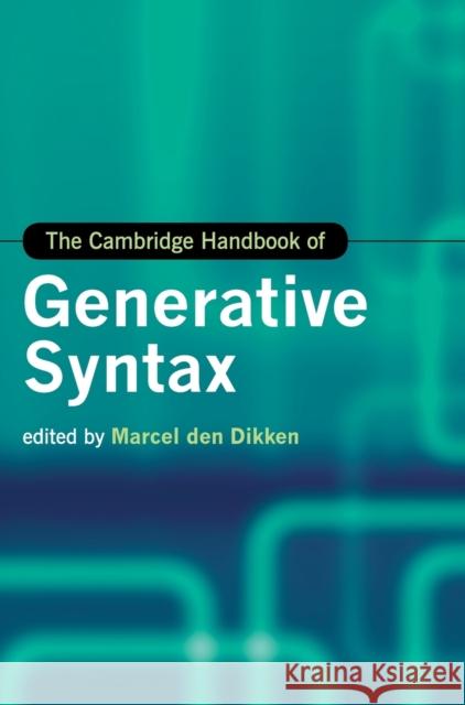 The Cambridge Handbook of Generative Syntax Marcel den Dikken 9780521769860