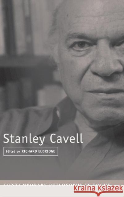 Stanley Cavell Richard Eldridge Richard Eldridge 9780521770255 Cambridge University Press
