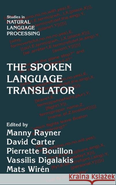 The Spoken Language Translator Manny Rayner David Carter Pierrette Bouillon 9780521770774 Cambridge University Press