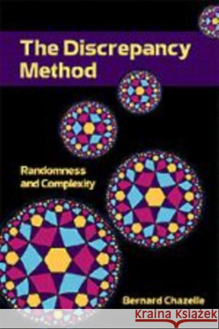 The Discrepancy Method: Randomness and Complexity Chazelle, Bernard 9780521770934 Cambridge University Press