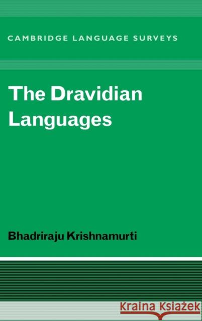 The Dravidian Languages B. H. Krishnamurti 9780521771115 CAMBRIDGE UNIVERSITY PRESS