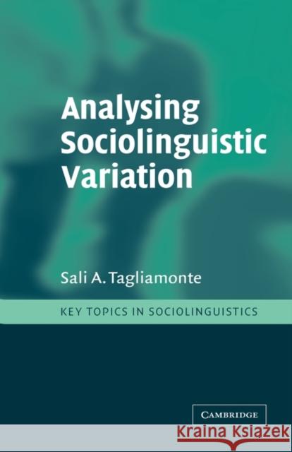 Analysing Sociolinguistic Variation Sali Tagliamonte 9780521771153