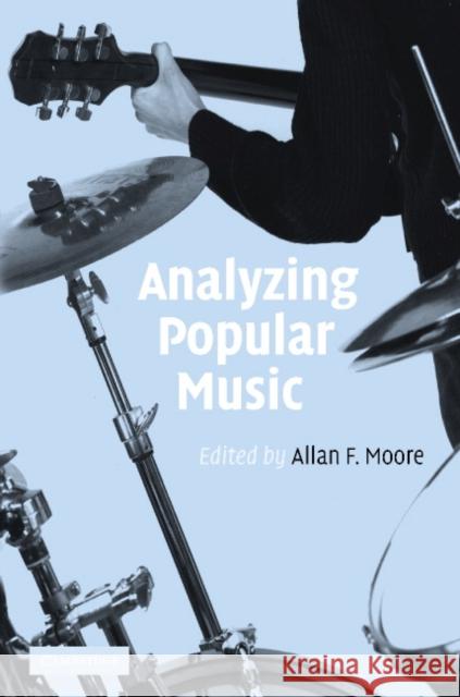 Analyzing Popular Music Allan F. Moore 9780521771207 Cambridge University Press