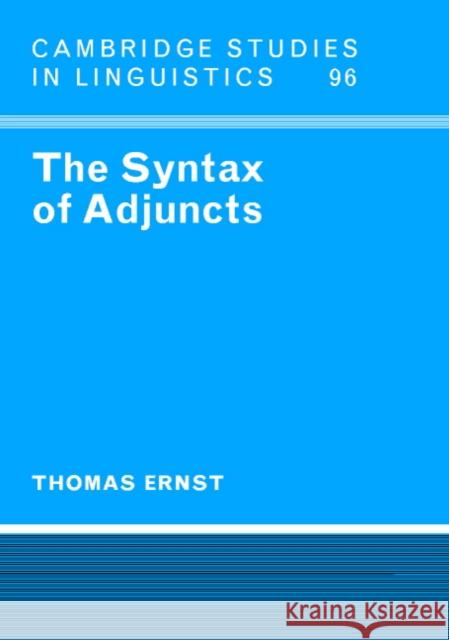 The Syntax of Adjuncts Thomas Boyden Ernst S. R. Anderson J. Bresnan 9780521771344 Cambridge University Press