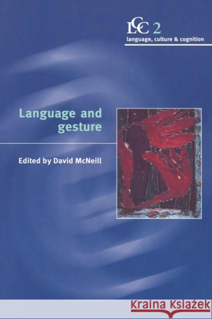 Language and Gesture David McNeill 9780521771665