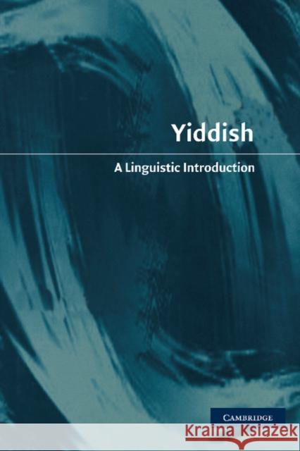 Yiddish: A Linguistic Introduction Jacobs, Neil G. 9780521772150 Cambridge University Press