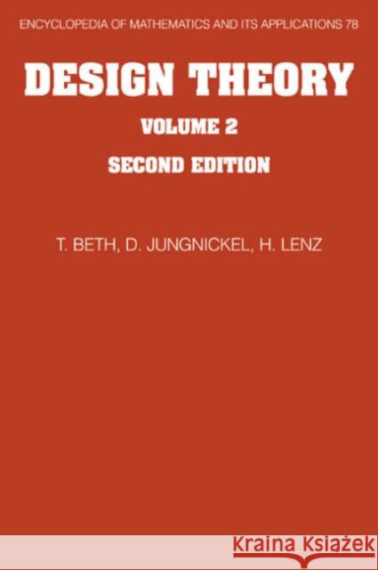 Design Theory: Volume 2 Thomas Beth D. Juingnickel H. Lenz 9780521772310 Cambridge University Press