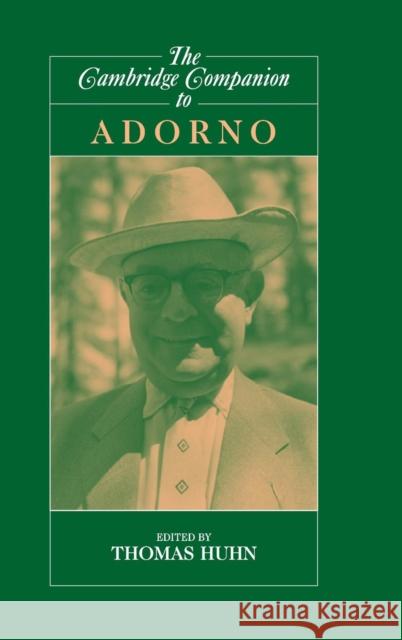 The Cambridge Companion to Adorno Thomas Huhn Tom Huhn 9780521772891 Cambridge University Press