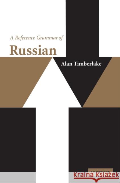 A Reference Grammar of Russian Alan Timberlake 9780521772921 Cambridge University Press