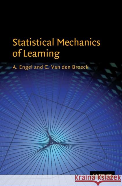 Statistical Mechanics of Learning Andreas Engel Christian P. Va A. Engel 9780521773072 Cambridge University Press