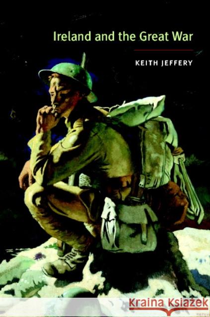 Ireland and the Great War Keith Jeffery 9780521773232 Cambridge University Press