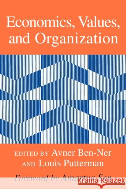 Economics, Values, and Organization Avner Ben-Ner Louis G. Putterman Amartya K. Sen 9780521774116 Cambridge University Press