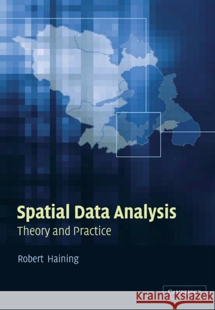 Spatial Data Analysis: Theory and Practice Haining, Robert 9780521774376