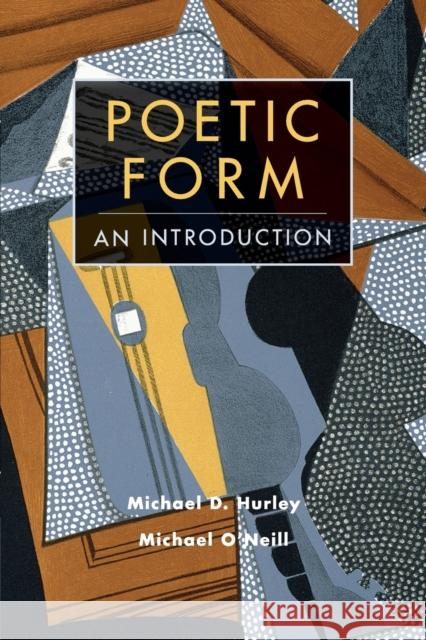 Poetic Form: An Introduction Hurley, Michael D. 9780521774994 CAMBRIDGE UNIVERSITY PRESS