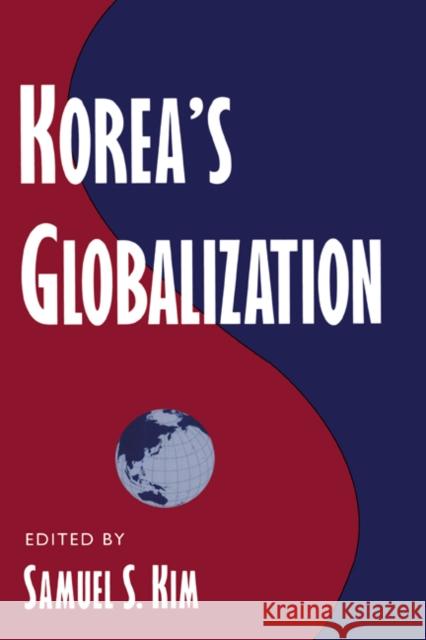 Korea's Globalization Samuel S. Kim John Ravenhill Donald Denoon 9780521775595 Cambridge University Press
