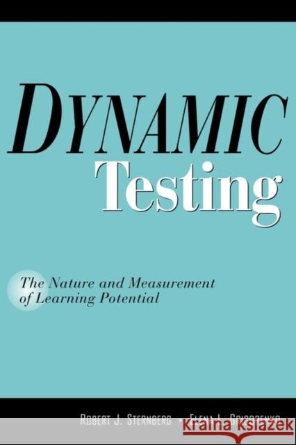 Dynamic Testing: The Nature and Measurement of Learning Potential Sternberg, Robert J. 9780521778145 Cambridge University Press