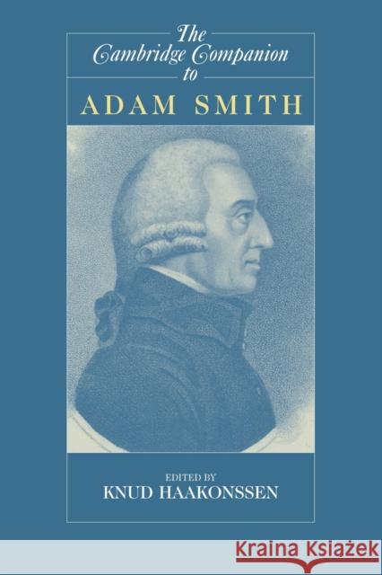 The Cambridge Companion to Adam Smith Knud Haakonssen 9780521779241