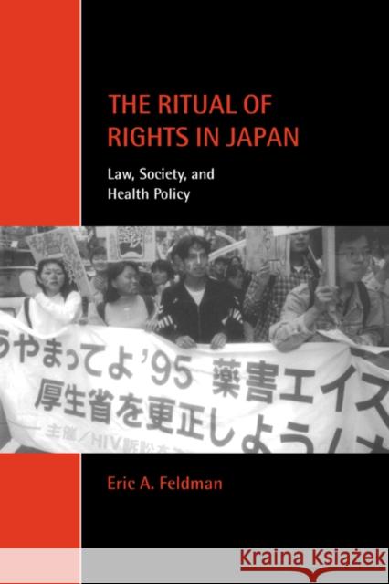 The Ritual of Rights in Japan: Law, Society, and Health Policy Feldman, Eric A. 9780521779647 Cambridge University Press