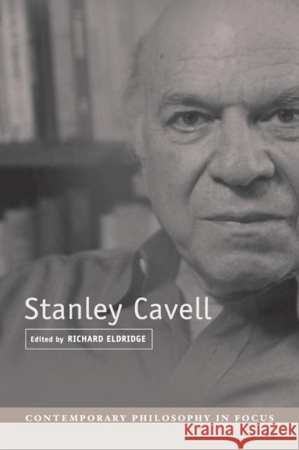 Stanley Cavell Richard Eldridge Richard Eldridge 9780521779722 Cambridge University Press