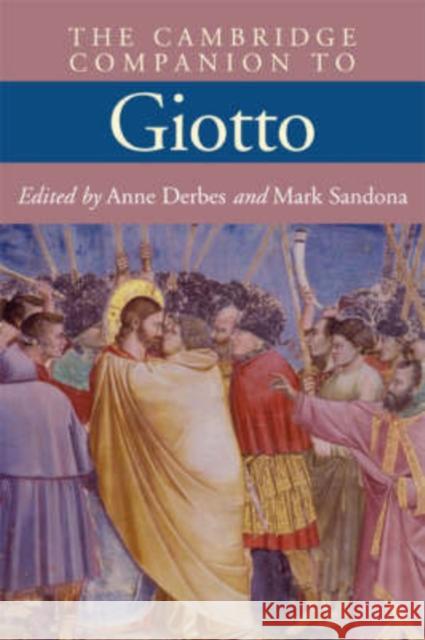 The Cambridge Companion to Giotto Anne Derbes 9780521779845 0