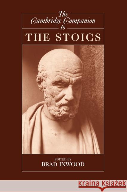 The Cambridge Companion to the Stoics Brad Inwood 9780521779852